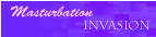 Masturbation Invasion reviews